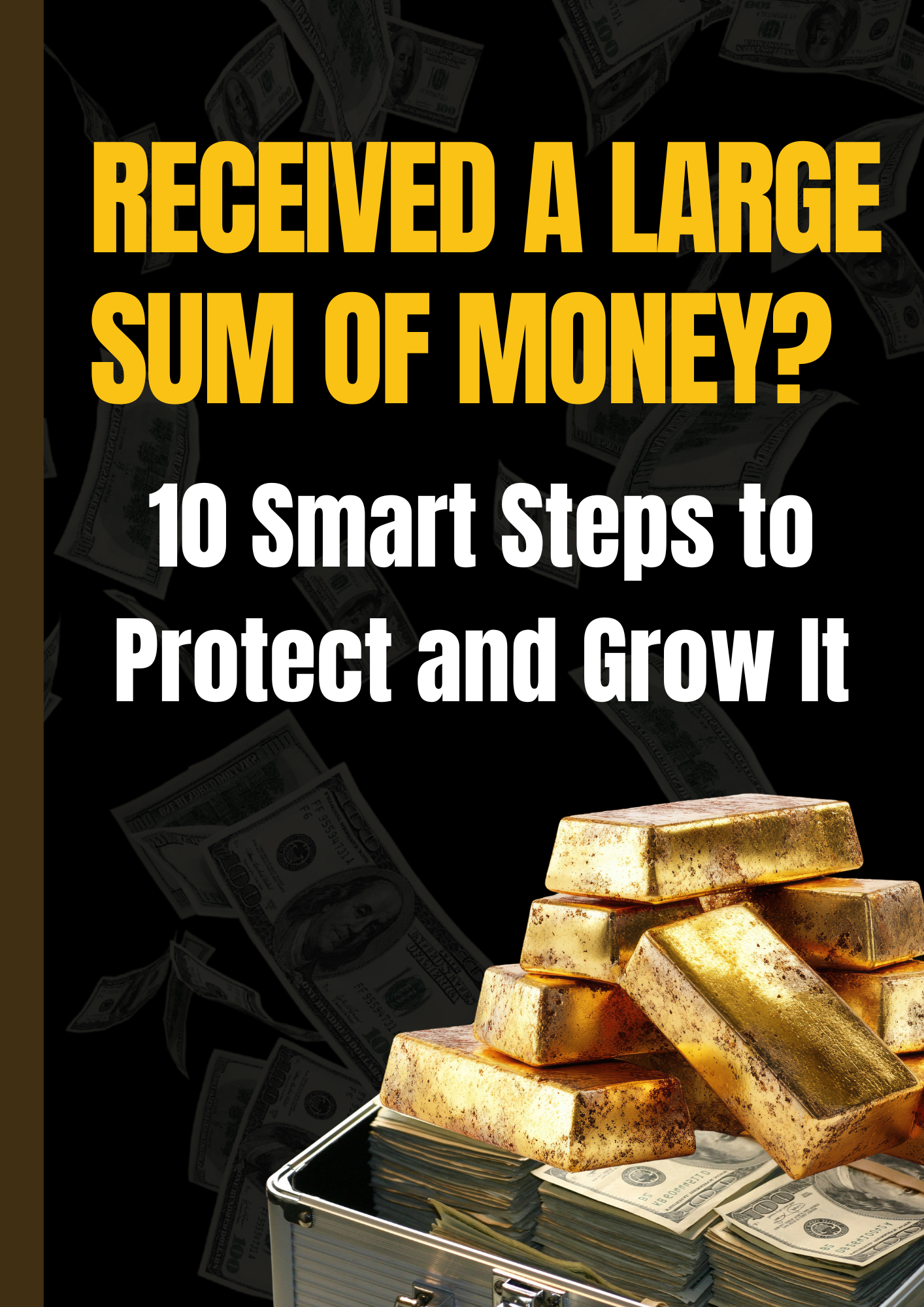 Received a Large Sum of Money? 10 Smart Steps to Protect and Grow It