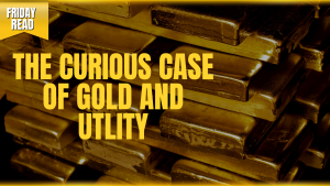 The Curious Case of Gold and Utlity