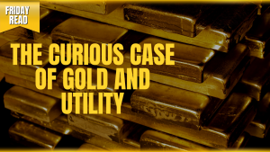 The Curious Case of Gold and Utility