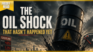 The Oil Shock That Hasn’t Happened Yet